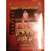 WWE - THE RODDY PIPER STORY - BORN TO CONTROVERSY - 3 DVD - DVD