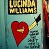 LUCINDA WILLIAMS - DOWN WHERE THE SPIRIT MEETS THE BONE - 2 CD