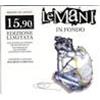 LE MANI - IN FONDO - EDIZIONE LIMITATA