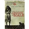 LE ORIGINI DEL MALE