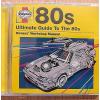 ARTISTI VARI - 80S - ULTMATE GUIDE TO THE 80S - 2 CD