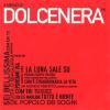 DOLCENERA - IL MEGLIO DI DOLCENERA - 2 CD