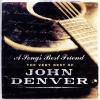 JOHN DENVER - A SONG'S BEST FRIEND - THE VERY BEST OF JOHN DENVER - 2 CD