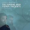 VASCO BRONDI - TALISMANI PER TEMPI INCERTI - LIVE ESTATE 2020 - 2 LP