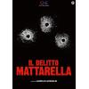 IL DELITTO MATTARELLA
