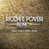 RICCHI E POVERI - REUNION - 2 CD