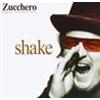 ZUCCHERO SUGAR FORNACIARI - SHAKE