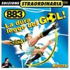 883 - LA DURA LEGGE DEL GOL! - EDIZIONE STRAORDINARIA