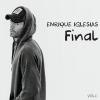 ENRIQUE IGLESIAS - FINAL