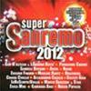 ARTISTI VARI - SUPER SANREMO 2012