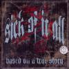 SICK OF IT ALL - BASED ON A TRUE STORY