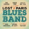 ROBBEN FORD, PAUL PERSONNE & "BUMBLEFOOT" RON THAL - LOST IN PARIS BLUES BAND - 2 LP