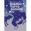 QUANDO TUTTO DIVENTÒ BLU - ALESSANDRO BARONCIANI