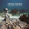 VINTAGE VIOLENCE - SENZA PUARA DLELE ROVINE