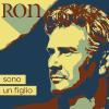 RON - SONO UN FIGLIO