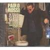PAOLO ROSSI - IN ITALIA SI STA MALE (SI STA BENE ANZICHÈ NO) ...E ALTRE STORIE