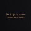 LEONARD COHEN - THANKS FOR THE DANCE