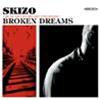 SKIZO - BROKEN DREAMS - CHE NE FACCIO ORA DEI MIEI SOGNI? - 2 CD