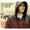 GIANLUCA GRIGNANI - UNA STRADA IN MEZZO AL CIELO