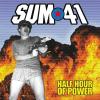 SUM 41 - HALF HOUR OF POWER