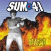 SUM 41 - HALF HOUR OF POWER