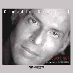  25634 - CLAUDIO BAGLIONI - TUTTI QUI - COLLEZIONE DAL 1967  AL 2005 - DIAMOND EDITION - 3 CD 