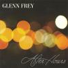 GLENN FREY - AFTER HOURS