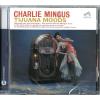 CHARLES MINGUS - TIJUANA MOODS