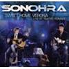 SONOHRA - SWEET HOME VERONA - LIVE AT TEATRO ROMANO - DIGIPACK
