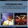 TIROMANCINO - 2 ORIGINAL CLASSIC ALBUM - LA DESCRIZIONE DI UN ATTIMO / IN CONTINUO MOVIMENTO - 2 CD SET