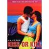 KISS OR KILL