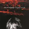 BRYAN ADAMS - THE BEST OF ME