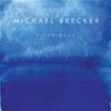MICHAEL BRECKER - PILGRIMAGE