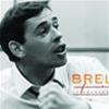 JAQUES BREL - INFINIMENT - 19 CHANSONS