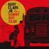GARY CLARK JR. - THE STORY OF SONNY BOY SLIM