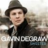 GAVIN DEGRAW - SWEETER