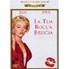 LA TUA BOCCA BRUCIA - MARILYN MONROE COLLECTION