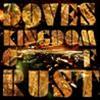 DOVES - KINGDOM OF RUST