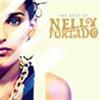 NELLY FURTADO - THE BEST OF NELLY FURTADO