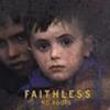 FAITHLESS - NO ROOTS