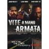 VITE A MANO ARMATA