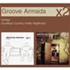 GROOVE ARMADA - X2 - VERTIGO / GOODBYE COUNTRY HELLO NIGHTCLUB