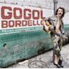 GOGOL BORDELLO - TRANS-CONTINENTAL-HUSTLE