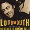 BOB GELDOF & THE BOOMTOWN RATS - LOUDMOUTH - THE BEST OF