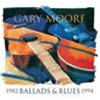 GARY MOORE - BALLADS & BLUES 1982-1994