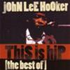JOHN LEE HOOKER - THIS IS HIP [THE BEST OF] - 2 CD