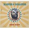 JOHN HIATT - MASTER OF DISASTER