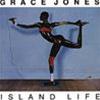 GRACE JONES - ISLAND LIFE