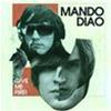 MANDO DIAO - GIVE ME FIRE!