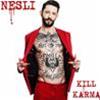 NESLI - KILL KARMA